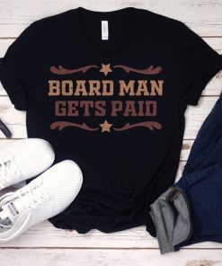 Board Man Gets Paid T-shirt ,Kawhi Leonard Toronto Basketball Fan T Shirt,Kawhi Leonard Shirt,Toronto Raptors, Jersey Tee,Basketball Gift Shirts