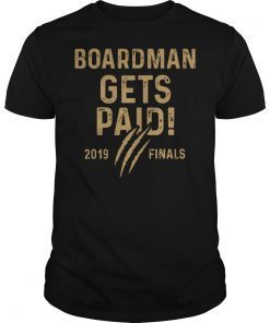 Board man Gets Paid Raptor finals Basketball Championship Tee Shirts