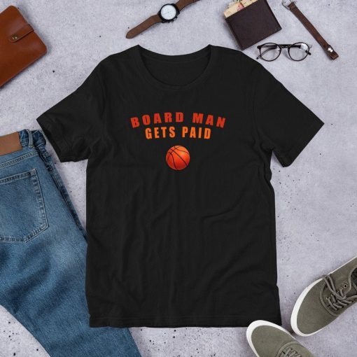 Board man gets paid tshirt, basketball,Kawhi Leonard , sport T-Shirt