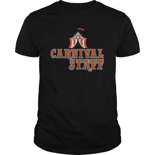 Carnival Staff T-Shirt Circus Event Gift for Chaotic Parents