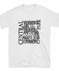 Central Park Five Shirt Yusef Kevin Antron Korey And Raymond T-Shirt