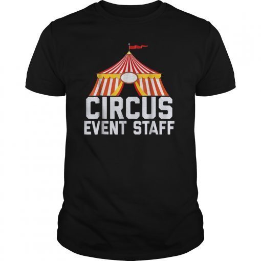 Circus Event Staff Carnival Gift T-Shirts