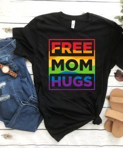Colorful Free Mom Hugs T-Shirt LGBT Rainbow Heart T-shirt LGBT Stepmother Mother Mama Mom