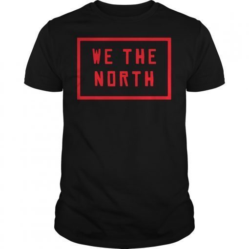 Costume We The North NBA Champions 2019 Playoff Classic T-Shirt