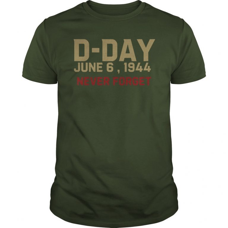 D-Day June 6 1944 Never Forget Shirt - OrderQuilt.com