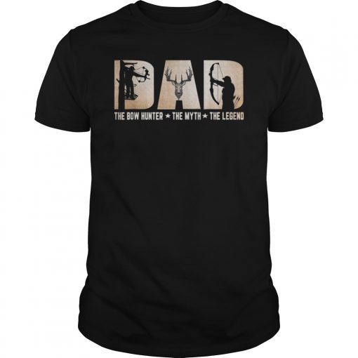 DAD The Bow Hunter The Myth The Legend Hunting Funny T-shirt