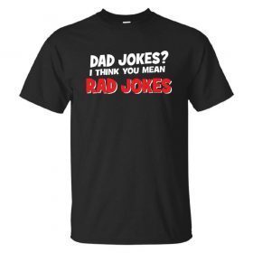 dad joke more like rad joke