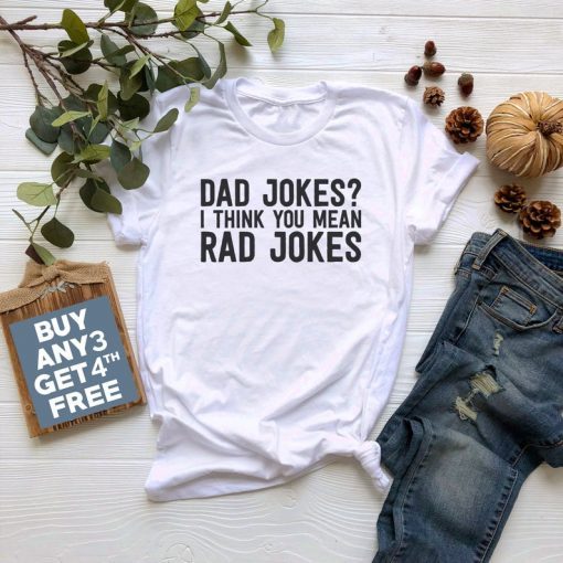 Dad Jokes I Think You Mean Rad Jokes Unisex Tshirts