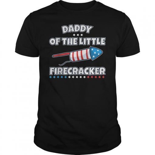 Daddy of the Little Firecracker Family Matching 4th of July T-Shirt