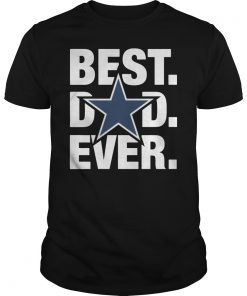 Dallas Cowboys Best Dad Ever T-Shirt