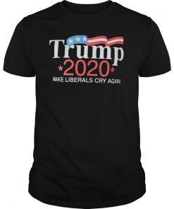 Donald Trump 2020 Make Liberals Cry Again Tee Shirts