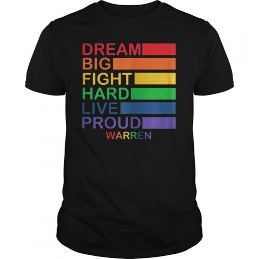 Elizabeth Warren Dream Big Fight Hard Live Proud Shirt