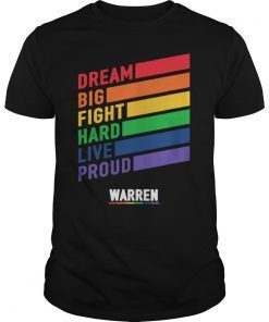Elizabeth Warren Dream Big Fight Hard Live Proud T-Shirt