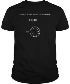 Everyone Is A Photographer Until Manual Mode Classic T-Shirt