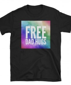 FREE DAD HUGS lgbtq rainbow pride