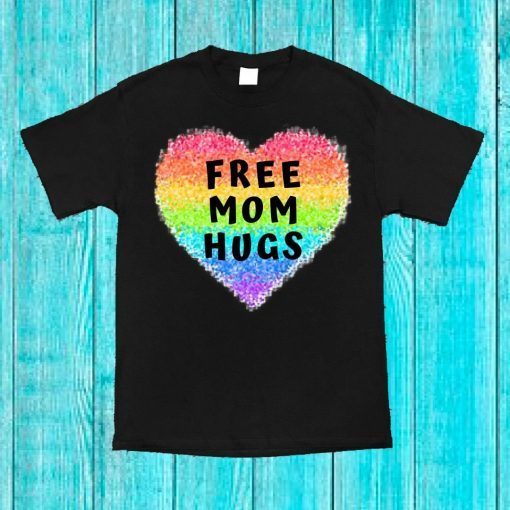 FREE Mom HUGS Glitter Heart Rainbow Custom Vinyl T-shirt