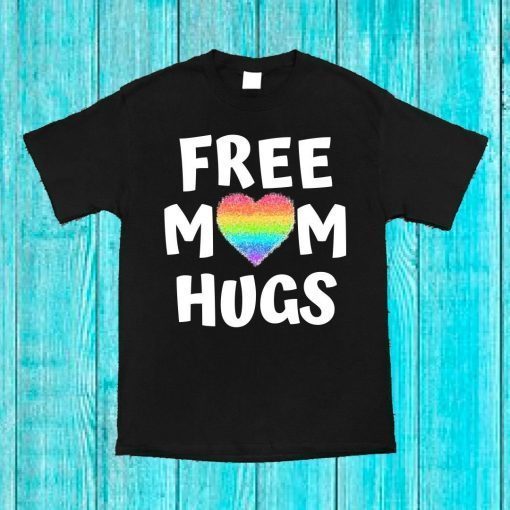 FREE Mom HUGS Rainbow Custom Vinyl T-shirt