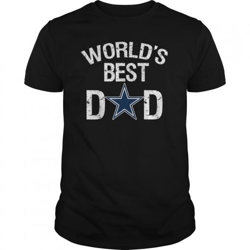 Father's day Gift Cowboy WORLD'S BEST DAD Dallas Fans TShirt