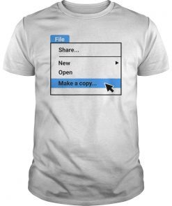 File, Make a Copy Shirt