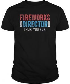 Fireworks Director T-Shirt 4th of July Gift T-Shirt
