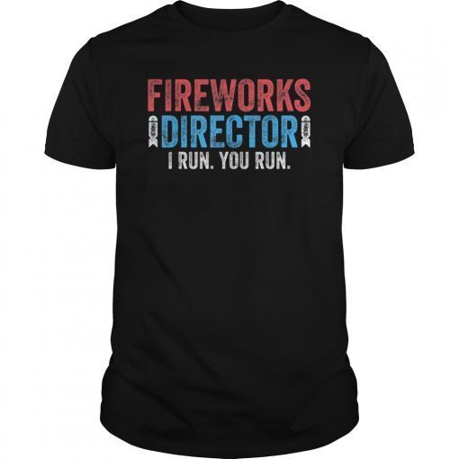 Fireworks Director T-Shirt 4th of July Gift T-Shirt