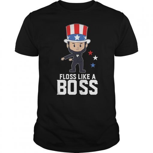 Floss Like A Boss Dance Shirt Lincoln Flossing 4th July Gift Tee Shirt