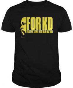 For KD for the town for dub nation Tee shirt