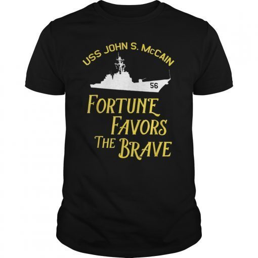 Fortune Favors the Brave DDG-56 USS John S. McCain T-Shirt