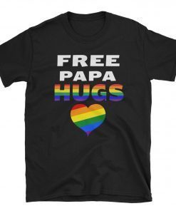 Free Dad Hugs- Free Papa Hugs- LGBT Parent- LGBT Father-LGBT Tee- Gay T-shirt- Pride For Father- Ally Parent-Short T-Shirt