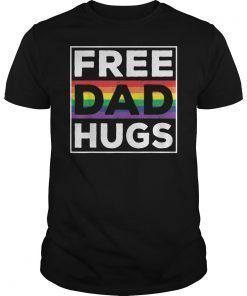 Free Dad Hugs Rainbow LGBT Pride Shirt Fathers Day T-Shirt