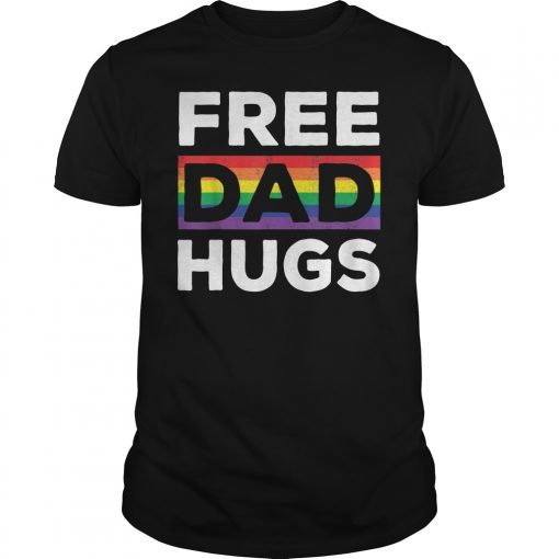 Free Dad Hugs Rainbow LGBT Pride TShirt Fathers Day Gift Tee