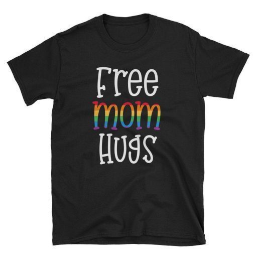 Free Mom Hugs LGBT Short Sleeve Unisex Shirt