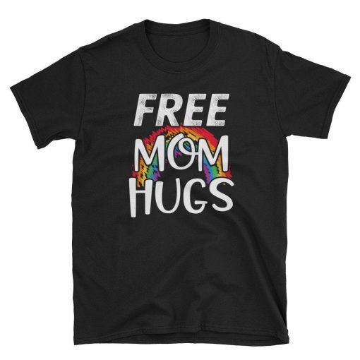 Free Mom Hugs LGBT Short Sleeve Unisex Tee Shirt