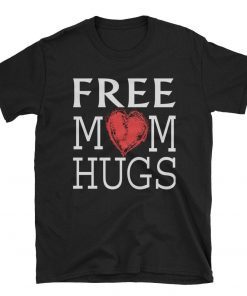 Free Mom Hugs Pride LGBT Tshirt Free Mom Hugs Pride Flag Shirts