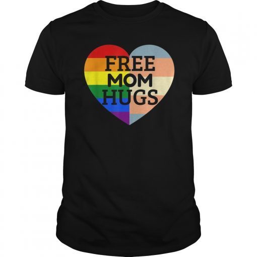 Free Mom Hugs Pride Unisex T-Shirt