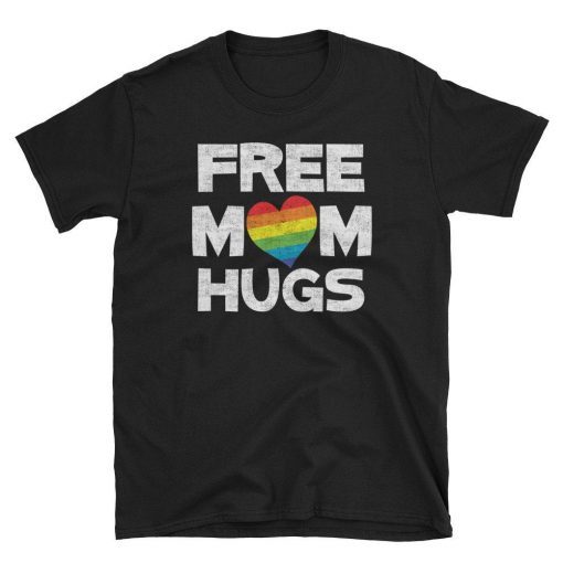 Free Mom Hugs Shirt Cute Mother's Day T-Shirt