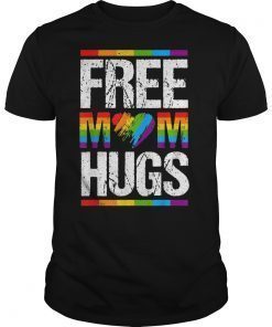Free Mom Hugs Shirt LGBT Free Mom Hugs Shirt Mom Gifts