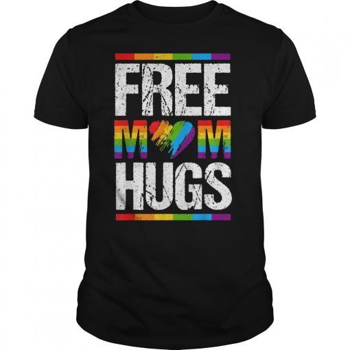 Free Mom Hugs Shirt LGBT Free Mom Hugs Shirt Mom Gifts