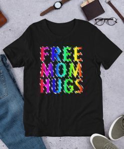 Free Mom Hugs Short-Sleeve Unisex T-Shirts