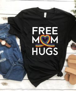 Free Mom Hugs T-Shirt LGBT Rainbow Heart T-shirt LGBT Stepmother Mother Mama Mom