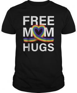 Free Mom Hugs T-Shirt LGBT Stepmother Mother Mama Mom