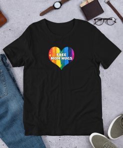 Free Mom Hugs T-Shirts LGBT Rainbow Heart T-shirt LGBT Mom Love