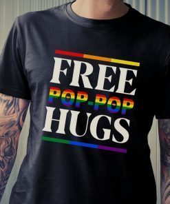 Free Pop Pop Hugs unisex t-shirt, Personalized t-shirt, Custom t-shirt, LGBT rainbow t-shirt, LGBT flag, LGBT dad shirt, Dad Gay shirt