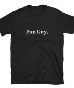 Fun Guy Kawhi Leonard New Balance Shirt Im a fun guy shirt Toronto Raptors NBA Nba champions T-Shirt
