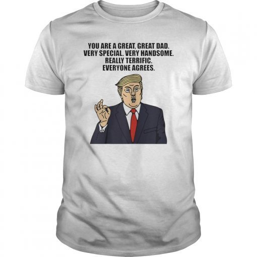 Funny Donald Trump Great Dad Everyone Agrees TShirt