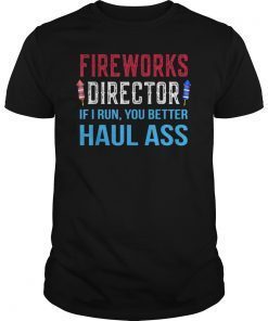 Funny Fireworks Director 4th of July Gifts T-Shirt