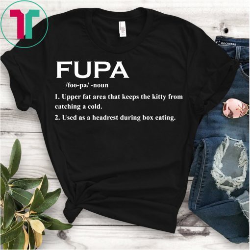 Funny Fupa Definition T-Shirt
