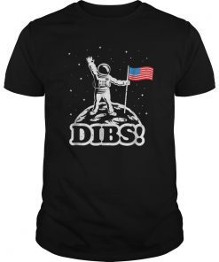 Funny Space Shirt USA Astronaut Moon Flag Dibs Tshirt Gift