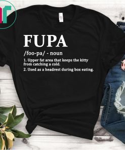 Fupa Definition Funny T-Shirt