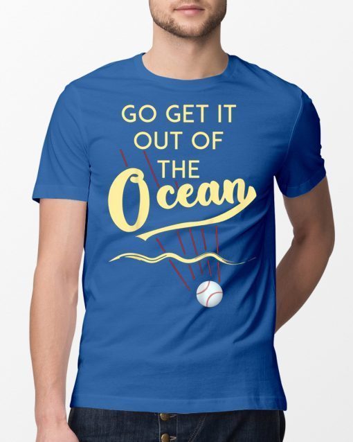 Go Get It Out Of The Ocean Baseball Blue T-Shirt